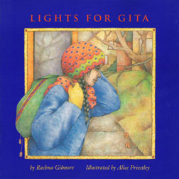 Lights for Gita by Rachna Gilmore, illustrated by Alice Priestley
